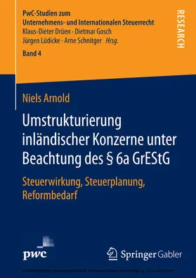 Arnold | Umstrukturierung inländischer Konzerne unter Beachtung des § 6a GrEStG | E-Book | sack.de