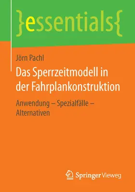 Pachl |  Das Sperrzeitmodell in der Fahrplankonstruktion | Buch |  Sack Fachmedien