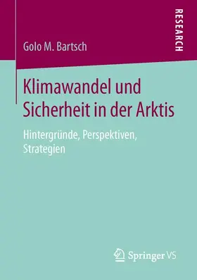 Bartsch |  Klimawandel und Sicherheit in der Arktis | Buch |  Sack Fachmedien