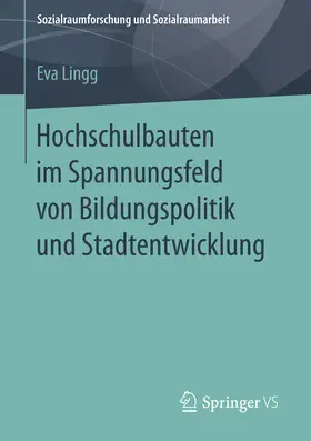 Lingg |  Hochschulbauten im Spannungsfeld von Bildungspolitik und Stadtentwicklung | eBook | Sack Fachmedien