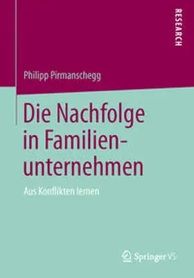 Pirmanschegg |  Die Nachfolge in Familienunternehmen | Buch |  Sack Fachmedien