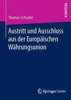 Schuster |  Austritt und Ausschluss aus der Europäischen Währungsunion | Buch |  Sack Fachmedien