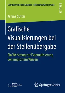 Sutter |  Grafische Visualisierungen bei der Stellenübergabe | Buch |  Sack Fachmedien
