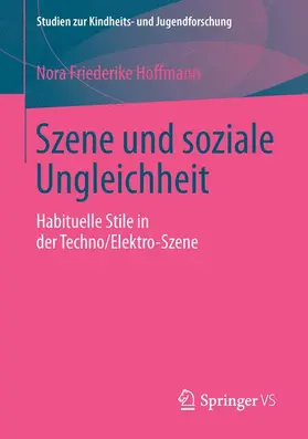 Hoffmann | Szene und soziale Ungleichheit | Buch | 978-3-658-11517-3 | sack.de