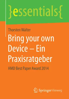 Walter | Bring your own Device – Ein Praxisratgeber | E-Book | sack.de