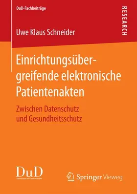 Schneider |  Einrichtungsübergreifende elektronische Patientenakten | Buch |  Sack Fachmedien