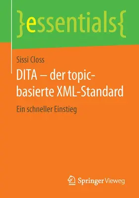 Closs |  DITA - der topic-basierte XML-Standard | Buch |  Sack Fachmedien