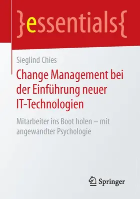 Chies |  Change Management bei der Einführung neuer IT-Technologien | Buch |  Sack Fachmedien