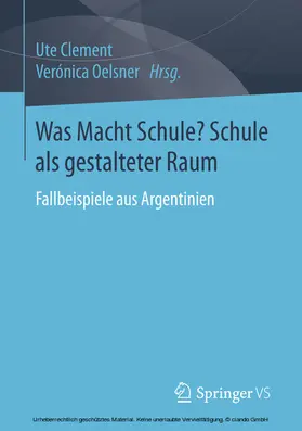 Clement / Oelsner |  Was Macht Schule? Schule als gestalteter Raum | eBook | Sack Fachmedien