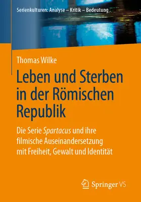 Wilke | Leben und Sterben in der Römischen Republik | E-Book | sack.de