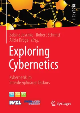 Jeschke / Dröge / Schmitt |  Exploring Cybernetics | Buch |  Sack Fachmedien