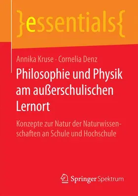 Denz / Kruse |  Philosophie und Physik am außerschulischen Lernort | Buch |  Sack Fachmedien