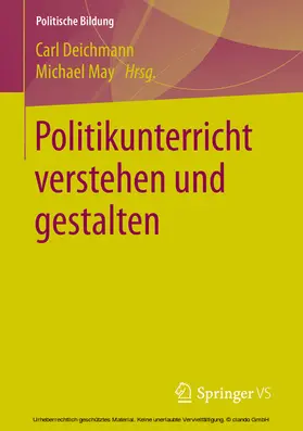 Deichmann / May |  Politikunterricht verstehen und gestalten | eBook | Sack Fachmedien