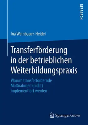 Weinbauer-Heidel |  Transferförderung in der betrieblichen Weiterbildungspraxis | Buch |  Sack Fachmedien