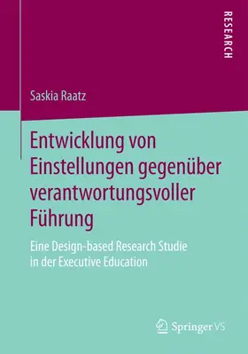 Raatz |  Entwicklung von Einstellungen gegenüber verantwortungsvoller Führung | Buch |  Sack Fachmedien