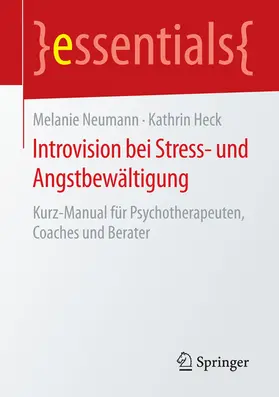 Neumann / Heck | Introvision bei Stress- und Angstbewältigung | E-Book | sack.de