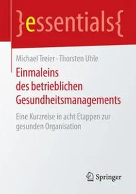 Treier / Uhle |  Einmaleins des betrieblichen Gesundheitsmanagements | Buch |  Sack Fachmedien