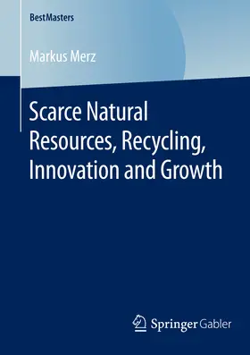 Merz | Scarce Natural Resources, Recycling, Innovation and Growth | E-Book | sack.de