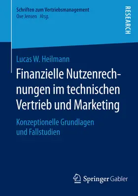 Heilmann |  Finanzielle Nutzenrechnungen im technischen Vertrieb und Marketing | eBook | Sack Fachmedien