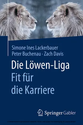 Lackerbauer / Buchenau / Davis |  Die Löwen-Liga: Fit für die Karriere | eBook | Sack Fachmedien