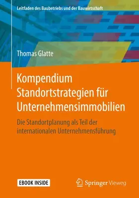 Glatte |  Kompendium Standortstrategien für Unternehmensimmobilien | Buch |  Sack Fachmedien