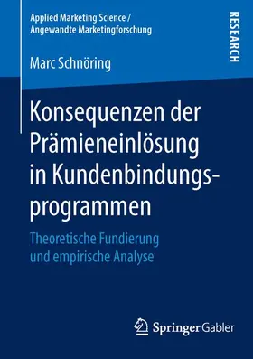 Schnöring | Konsequenzen der Prämieneinlösung in Kundenbindungsprogrammen | Buch | 978-3-658-12168-6 | sack.de