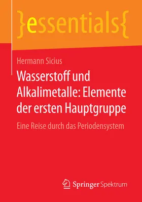 Sicius | Wasserstoff und Alkalimetalle: Elemente der ersten Hauptgruppe | E-Book | sack.de