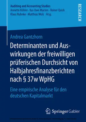 Gantzhorn |  Determinanten und Auswirkungen der freiwilligen prüferischen Durchsicht von Halbjahresfinanzberichten nach § 37w WpHG | eBook | Sack Fachmedien