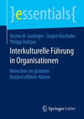 Gasteiger / Kaschube / Rathjen | Interkulturelle Führung in Organisationen | E-Book | sack.de