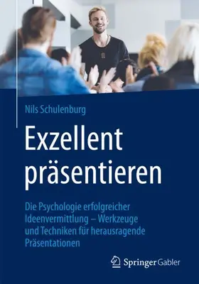 Schulenburg |  Exzellent präsentieren | Buch |  Sack Fachmedien