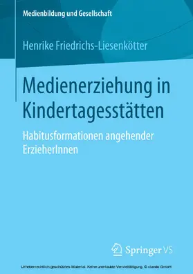 Friedrichs-Liesenkötter |  Medienerziehung in Kindertagesstätten | eBook | Sack Fachmedien