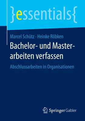 Schütz / Röbken |  Bachelor- und Masterarbeiten verfassen | eBook | Sack Fachmedien