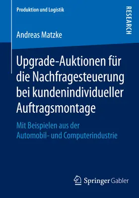 Matzke | Upgrade-Auktionen für die Nachfragesteuerung bei kundenindividueller Auftragsmontage | E-Book | sack.de