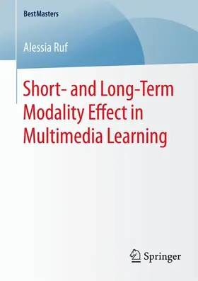 Ruf |  Short- and Long-Term Modality Effect in Multimedia Learning | Buch |  Sack Fachmedien
