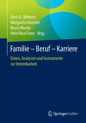 Behrens / Franz / Kreimer |  Familie - Beruf - Karriere | Buch |  Sack Fachmedien