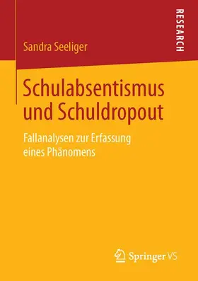 Seeliger |  Schulabsentismus und Schuldropout | Buch |  Sack Fachmedien