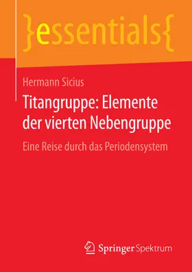 Sicius | Titangruppe: Elemente der vierten Nebengruppe | E-Book | sack.de