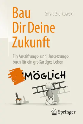 Ziolkowski |  Bau Dir Deine Zukunft | eBook | Sack Fachmedien