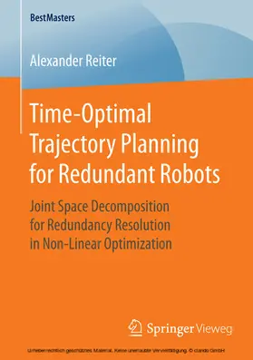 Reiter |  Time-Optimal Trajectory Planning for Redundant Robots | eBook | Sack Fachmedien