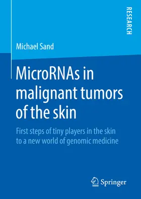 Sand |  MicroRNAs in malignant tumors of the skin | eBook | Sack Fachmedien