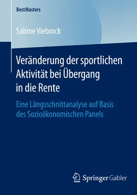 Viebrock | Veränderung der sportlichen Aktivität bei Übergang in die Rente | E-Book | sack.de