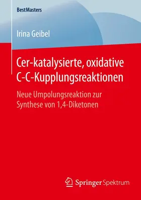 Geibel | Cer-katalysierte, oxidative C-C-Kupplungsreaktionen | E-Book | sack.de