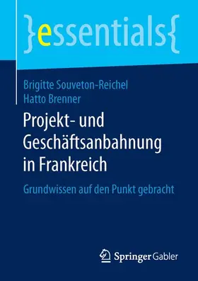 Brenner / Souveton-Reichel |  Projekt- und Geschäftsanbahnung in Frankreich | Buch |  Sack Fachmedien