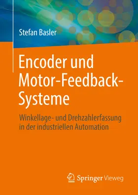 Basler |  Encoder und Motor-Feedback-Systeme | eBook | Sack Fachmedien