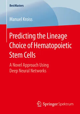 Kroiss | Predicting the Lineage Choice of Hematopoietic Stem Cells | E-Book | sack.de