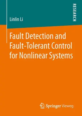 Li |  Fault Detection and Fault-Tolerant Control for Nonlinear Systems | Buch |  Sack Fachmedien