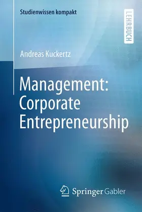 Kuckertz |  Management: Corporate Entrepreneurship | Buch |  Sack Fachmedien
