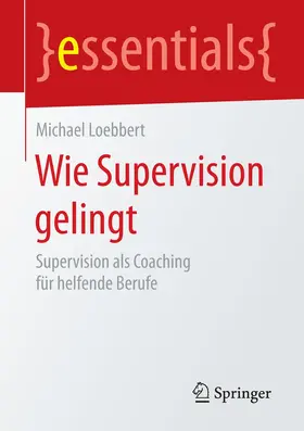 Loebbert |  Wie Supervision gelingt | Buch |  Sack Fachmedien