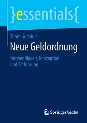 Gudehus |  Neue Geldordnung | Buch |  Sack Fachmedien