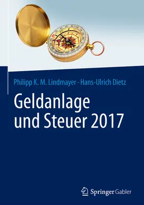 Lindmayer / Dietz |  Geldanlage und Steuer 2017 | eBook | Sack Fachmedien